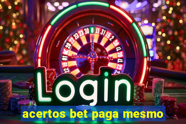 acertos bet paga mesmo